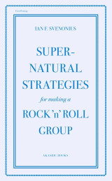 Supernatural Strategies for Making a Rock'n'Roll Group