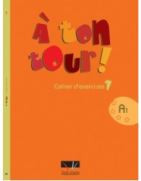 A Ton Tour 1 A1 Cahier