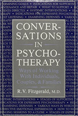 Conversations in Psychotherapy: Ways of Working With Individuals, Couples, and Families
