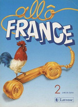 Allo France: Méthode de français, Livre de l'élève, 2