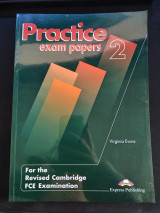 Practice Exam Papers 2 for the Revises Cambridge FCE Examination
