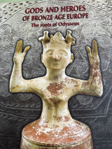 Gods and Heroes of Bronze Age Europe