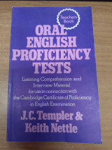 Oral English Proficiency Tests for Use in Connection with the Cambridge Proficiency in English Examination and General Oral Work