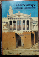 La Grèce antique: Archéologie d'une découverte
