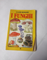 Le Guide Mondadori I Funghi 1982