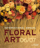 International Annual of Floral Art 06/07