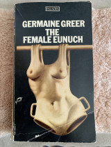 Germaine Greer the female eunuch