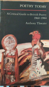 Poetry today. a critical guide to british poetry 1960-1984