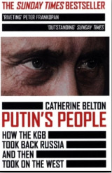 Putin's People How the KGB Took Back Russia and then Took on the West