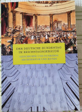 Der Deutsche Bundestag im Reichstagsgebäude - Geschichte und Funktion Architektur und Kunst