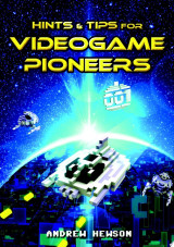 Hints & Tips for Videogame Pioneers