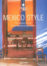 Mexico Style: Exteriors, Interiors, Details