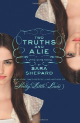 Two Truths and a Lie: A Lying Game Novel