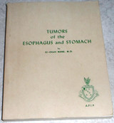 Tumors of the esophagus and stomach 1973 Si Chun Ming