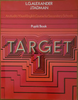 Target 1: An Audio - Visual English Course for Secondary Schools Pupil's Book