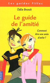 Le guide de l'amitiÃ© : Comment Ã§a marche ?