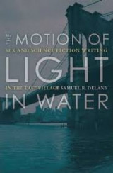 The Motion Of Light In Water : Samuel R. Delany : 9780816645244