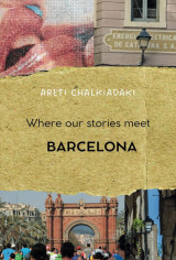 Where our stories meet: Barcelona