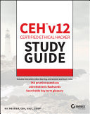 CEH V12 Certified Ethical Hacker Study Guide with 750 Practice Test Questions