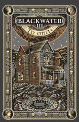 Blackwater ΙΙΙ: Το σπίτι