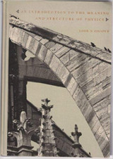 An introduction to the meaning and structure of physics