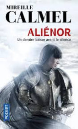 Alienor - Un dernier baiser avant le silence