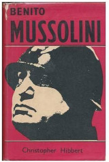 Benito Mussolini: A biography