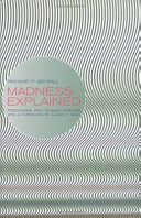 Madness Explained