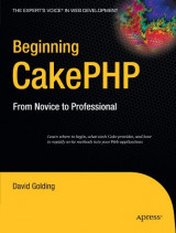 Beginning CakePHP: From Novice to Professional (Beginning From Novice to Professional)