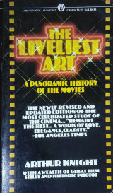 The Liveliest Art, a panoramic history of the movies