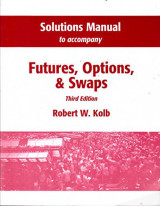 Solutions Manual to Accompany Futures, Options and Swaps