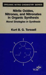 Nitrile Oxides, Nitrones, and Nitronates in Organic Synthesis: Novel Strategies in Synthesis