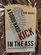 A Good Hard Kick in the Ass