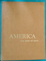 America: this Land of Ours
