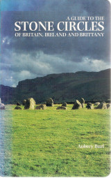 A Guide to the Stone Circles of Britain, Ireland and Brittany