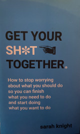 GET YOUR SH*T TOGETHER.