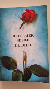 He cheated he lied he died