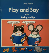 Play and Say with Paddy and Pip Play Book 5