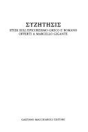 Syzētēsis, studi sull'epicureismo greco e romano offerti a Marcello Gigante: Contributi