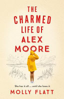 The Charmed Life of Alex Moore