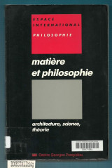 Matiere et philosophie : Architecture, science, theorie – Espace International