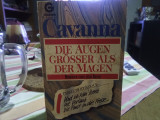 Die Augen größer als der Magen
