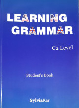 Learning Grammar C2 Level: Student's Book