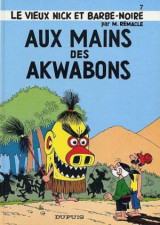 Le vieux Nick et Barbe-Noire 7 - Aux mains des Akwabons