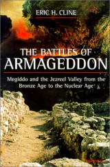 The Battles of Armageddon: Megiddo and the Jezreel Valley from the Bronze Age to the Nuclear Age