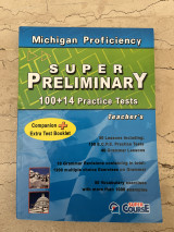 Super Preliminary- Michigan Proficiency- 100+14 practice tests - Teacher’s book
