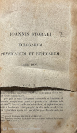 Ioannis Stobaei Eclogarum physicarum et ethicarum libri duo: VOL I