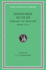Diodorus Siculus The library of History volume III - Books IV.59-viii