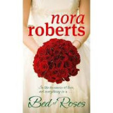 Bed of roses.