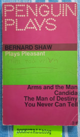 Plays pleasant [1.], Arms and the man ; [2.], Candida ; [3.], The man of destiny ; [4.], You never can tell